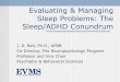 SLEEP & ADHD - Chesapeake Bay Academy · 2019. 12. 18. · sleep Recognize related conditions that may influence ... Extensive neuroscience research shows that sleep changes brain