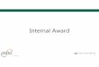 Internal Award v10 - Ohio University€¦ · Award •Project represents the faculty member or department •Task represents the type of award used to organize expenditures •Startup,