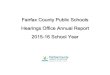 Fairfax County Public Schools 2015-2016 Hearings Office ... · 624 hearings were conducted by the Hearings Office during the 2015–16 school year to consider: • 540 referrals to