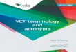VET terminology and acronyms - Velg Training · demonstrating the competency. Competency means the consistent application of knowledge and skill to the standard of performance required