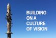 BUILDING ONA CULTURE OF VISION - City of Fremont · The ‘cool’ factor needs proper prior planning.-16-29 November ... “Ecosystem comprising more than 3000 Silicon Valley firms