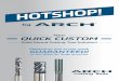 QUICK CUSTOM€¦ · ARCH Cutting Tools premium made from blank HOTSHOP! Quick turn full special service delivers quickly to beat those tight deadlines. The ultimate just in time