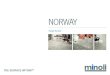 NORWAY - minoli.co.uk · norway gra rr02 portnoy matt/nat vc02766 30 x 30 cm (10mm) norway gra - rr02. technical characteristics: rectified porcelain stoneware slip resistance: r10