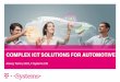 Complex ICT solutions for Automotive€¦ · solutions will makestill use out up to 50% of theappliances. industry sales. Since about half of sales leads of automotive purchases will