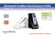 Cordless Hand Scanner (CHS) Bluetooth · Our affordable, performance model socketmobile.com Choose this model for: Smallest, lightest, lowest price Light-duty scanning: