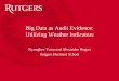 Big Data as Audit Evidence: Utilizing Weather Indicatorsraw.rutgers.edu/docs/wcars/35wcars/Presentations/Yoon_PPT_Nov_… · performance (i.e, 50,704 times referred in 10-K filings