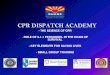 CPR DISPATCH ACADEMYCPR instruction process - measure impact on bystander CPR rates and survival . Thank you . On Behalf of the SHARE Team Acknowledgement We are sincerely grateful