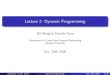 Lecture 2: Dynamic Programming · Lecture 2: Dynamic Programming Zhi Wang & Chunlin Chen Department of Control and Systems Engineering Nanjing University Oct. 10th, 2020 Z Wang &