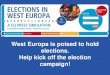 West Europa is poised to hold elections. Help kick off the ... · West Europa is poised to hold elections. Help kick off the election campaign! This simulation will ... •Develop
