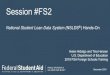 Session #FS2 · Session #FS2 National Student Loan Data System (NSLDS ®) Hands-On Helen Hidalgo and Tina Hansen. U.S. Department of Education. 2019 FSA Foreign Schools Training