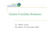 Green Corridor Brenner - European Commissionec.europa.eu/transport/sites/transport/files/... · 2/a. ØAnnual reports keep track of the initiative and the efficiency, stimulates competitiveness