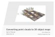 Converting point clouds to 3D object maps · Converting point clouds to 3D object maps Part of iTransit Annie Westerlund 2016-05-10 AstaZero Researchers’ day. ... • Describe lane