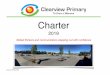 Clearview Primary 2019 Charter...Our school has a range of playground spaces including spacious ﬁelds, a sandpit, vegetable gardens, hard courts, age ... new learning Finally, from