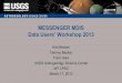 MESSENGER MDIS WorkShop LPSC2103 - PDS Imaging Node · 2013. 3. 19. · • java –jar install.jar – Or manual installation • Create ISIS3 directory ... qview – Interactively