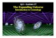 Ay1 – Lecture 17 The Expanding Universegeorge/ay1/lec_pdf/Ay1_Lec17.pdfuniverse” viable. The Cosmological Principle states that At each epoch, the universe is the same at all locations