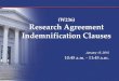 (W236) Research Agreement Indemnification Clauses Indemnification Clauses.pdfnotification resulted in additional damages or Claims to the party seeking indemnification. 18 . Additional