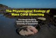 The Physiological Ecology of Mass Coral Bleaching 1 PDF/4-Ove Hoegh-Guldberg.pdfcorals have different thermal thresholds. • Coles et al. (1976) and later authors have demonstrated