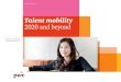 Talent mobility 2020 and beyond - PwC UK · producing this report: • Information from our database representing 900 companies that have been surveyed on assignment trends over the
