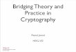 Bridging Theory and Practice in Cryptographycrypto.junod.info/lightweight2011_talk.pdf · Outline • The good • The bad • The ugly Pascal Junod -- Bridging Theory and Practice