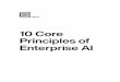 10 Core Principles of Enterprise AI...2020/08/10  · 10 Core Principles of Enterprise AI 10 Core Principles of Enterprise AI 3 1. Data Aggregation: Unified Federated Data Image Across