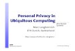 Personal Privacy in Ubiquitous Computing · January 20, 2003 Slide12 IT-University, Göteborg Example: Search And Seizures! 4th amendment of US constitution – “The right of the