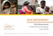 SUN MOVEMENTscalingupnutrition.org/wp-content/uploads/2016/06/160913-PowerPo… · PowerPoint template. June 2016. SUN is a unique Movement. founded on the principlethat all people