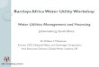 Barclays Africa Water Utility Workshop Barclays Africa Water Utility Workshop Water Utilities Management