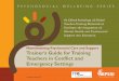 Mainstreaming Psychosocial Care and Support Trainer’s ... · Mainstreaming Psychosocial Care and Support Trainer’s Guide for Training Teachers in Conflict and Emergency Settings