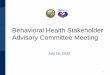 Behavioral Health Stakeholder Advisory Committee MeetingJul 16, 2020  · • Media Impressions: – Digital outreach – 12 million – Television – 89 million – Chinese language