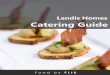 Landis Homes Catering Guide · Decadent Chocolate Layer Cake Carrot Cake Cheesecake with Berry Compote Classic Apple Pie Cherry Pie Boston Cream Pie Southern Pecan Pie Lemon Meringue
