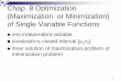 Chap. 8 Optimization (Maximization or Minimization) of Single … · Chap. 8 Optimization (Maximization or Minimization) of Single Variable Functions. 2 First order conditions of