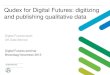 Qudex for Digital Futures: digitizing and publishing ...€¦ · Digital futures project: rationale & aims • Provide enhanced access to key ESRC-funded qualitative data via online