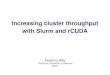 Increasing cluster throughput with Slurm and rCUDA · Slurm User Group Meeting 2015. September 15. th. 35/37 • High Throughput Computing • Sharing remote GPUs makes applications
