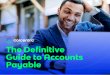 The Definitive Guide to Accounts Payable · 10 reasons why Accounts Payable Automation is a no-brainer. Automate for ROI: The best vs. the rest 5 must-haves for Accounts Payable Automation