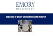 Welcome to Emory University Hospital Midtown€¦ · Emory University Hospital Midtown is designated as a Baby-Friendly birth facility. • Recognition that the first few day s are