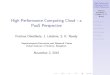High Performance Computing Cloud - a PaaS Perspective€¦ · I Abstracts and controls underlying resources and gives choice of platform. High Performance Computing Cloud - a PaaS