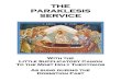 THE PARAKLESIS SERVICE - normanorthodox.church · The Paraklesis Service Little Supplicatory Canon Priest: Blessed is our God, always, now and ever, and unto ages of ages. People: