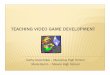 Cathy Arvantides – Marcellus High School Marla Berlin – Mexico … · 2015. 5. 21. · Intro to Game Programming Game Design Terminology – objects, sprites, events, actions,
