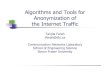 Algorithms and Tools for Anonymization of the Internet Traffic · Measurement, characterization, and classification of Internet traces help network security Real-time network analysis