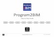Program2BIMprogram2bim.com/links/Program2BIM-Guide.pdf · BIM information View Generated Project in Web Browser The generated BIM Room Templates have a date stamp that identifies