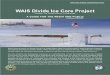 WAIS Divide Ice Core Project · WAIS (West Antarctic Ice Sheet) Divide is a United States deep ice coring project in West Antarctica funded by the National Science Foundation (NSF)