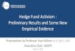 Hedge Fund Activism : Preliminary Results and Some New ... · 1/4/2015  · Hedge Fund Activism : Preliminary Results and Some New Empirical Evidence Presentation by Professor Yvan