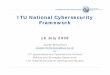 ITU National Cybersecurity Framework Joseph Richardson @ties.itu.int for ICT Applications and Cybersecurity