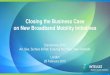 Closing the Business Case on New Broadband Mobility Initiatives · 1 Closing the Business Case on New Broadband Mobility Initiatives Connectivity 2015 Air, Sea, Surface & Rail: Evolving