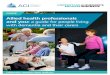 Allied health professionals and you: a guide for people ...€¦ · Allied health professionals and you: a guide for people living with dementia and their carers Page 9 You are a