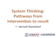 System Thinking: Pathways from intervention to result Slides (MITGWU... · System Mapping: Preview of the day •Systems Thinking: Pathways from intervention to result •Introduce
