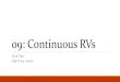09: Continuous RVs€¦ · Lisa Yan, CS109, 2020 Quick slide reference 2 3 Continuous RVs 09a_continuous_rvs 15 Uniform RV 09b_uniform 22 Exponential RV 09c_exponential 31 Exercises,