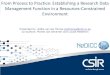 From Process to Practice: Establishing a Research Data … · 2014. 12. 2. · Tertiary education institutions Government departments Industry Private research agencies. ... • Secret