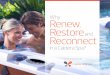 Why Renew Restore and Reconnect - Best Hot Tub and Spa ... · people who use and experience every day the products we make. So whether you begin or end your day in a Caldera spa,