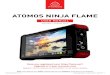 ATOMOS NINJA FLAME · Updating AtomOS (Firmware) 46 15. Technical Specifications 47 Contents Safety Instructions User Manual Conventions The Ninja Flame is designed to a high standard